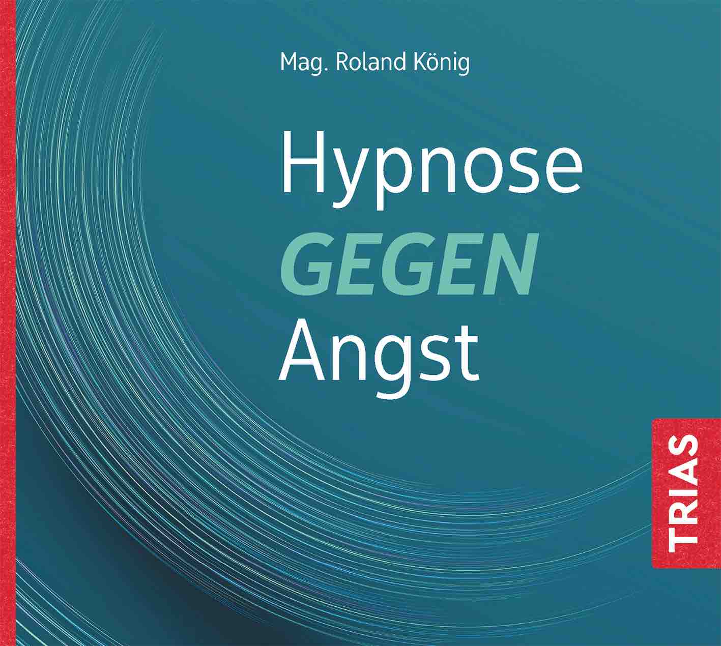 Hypnosis Against Anxiety &mdash; TRIAS Audio CD